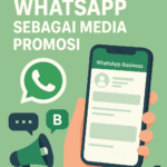 Memanfaatkan WhatsApp sebagai Media Promosi